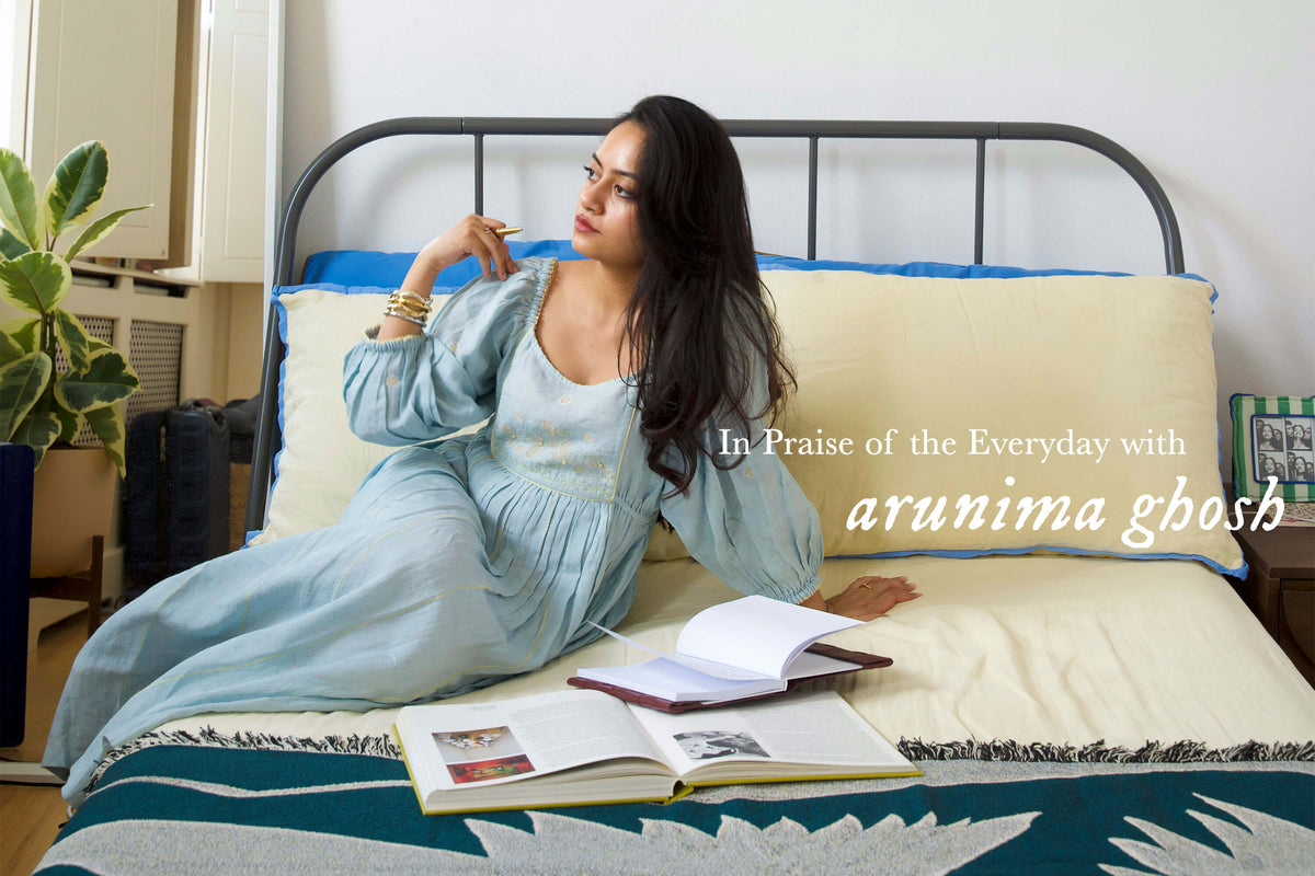 In Praise of the Everyday: Arunima Ghosh